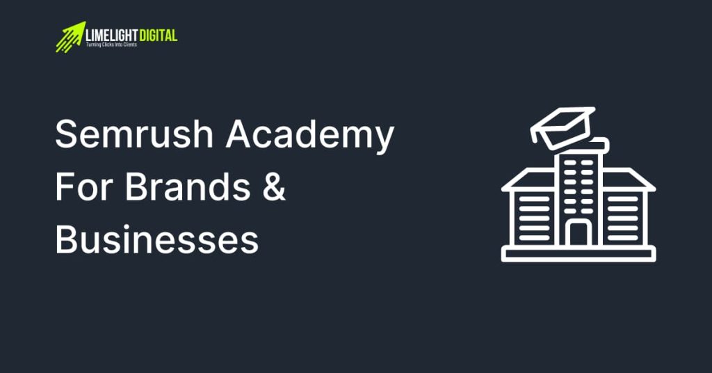 Semrush Academy for Brands & Businesses